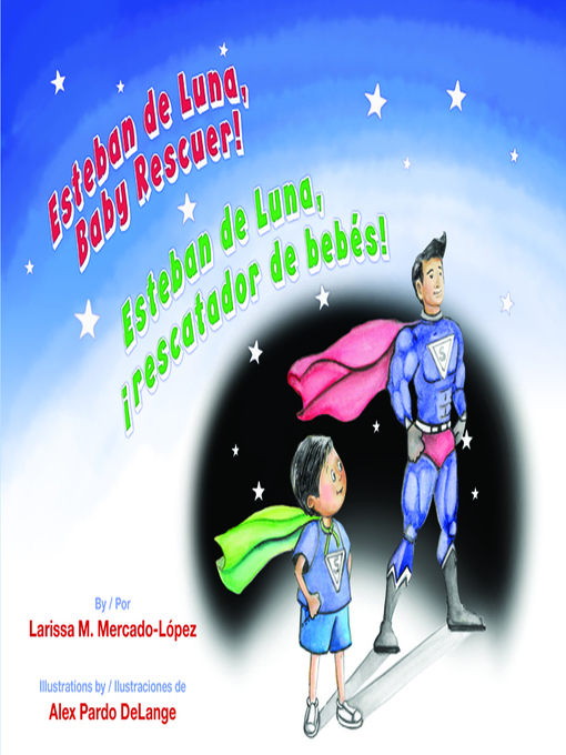 Title details for Esteban de Luna, Baby Rescuer! (Esteban de Luna, ¡rescatador de bebés!) by Larissa M. Mercado-López - Available